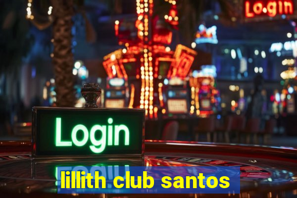 lillith club santos